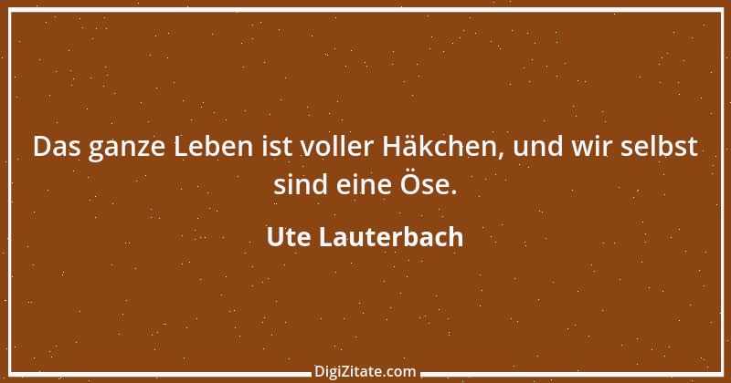 Zitat von Ute Lauterbach 26