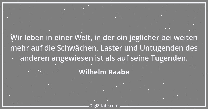 Zitat von Wilhelm Raabe 215