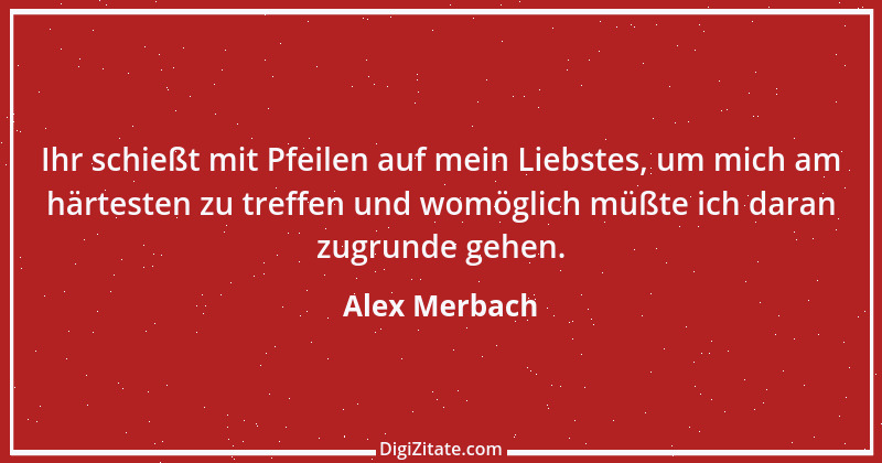 Zitat von Alex Merbach 17