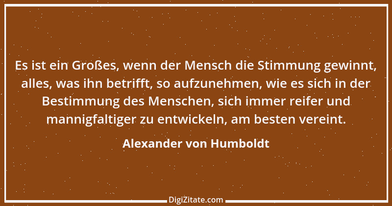 Zitat von Alexander von Humboldt 24