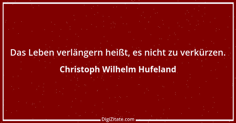 Zitat von Christoph Wilhelm Hufeland 11