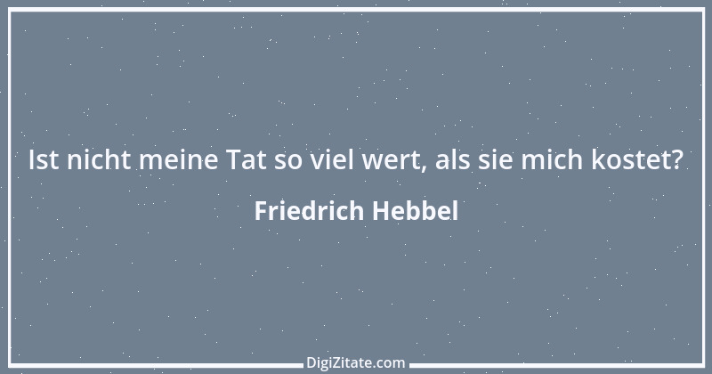 Zitat von Friedrich Hebbel 181