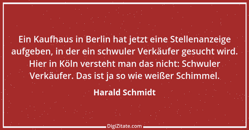 Zitat von Harald Schmidt 144