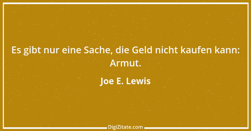 Zitat von Joe E. Lewis 16