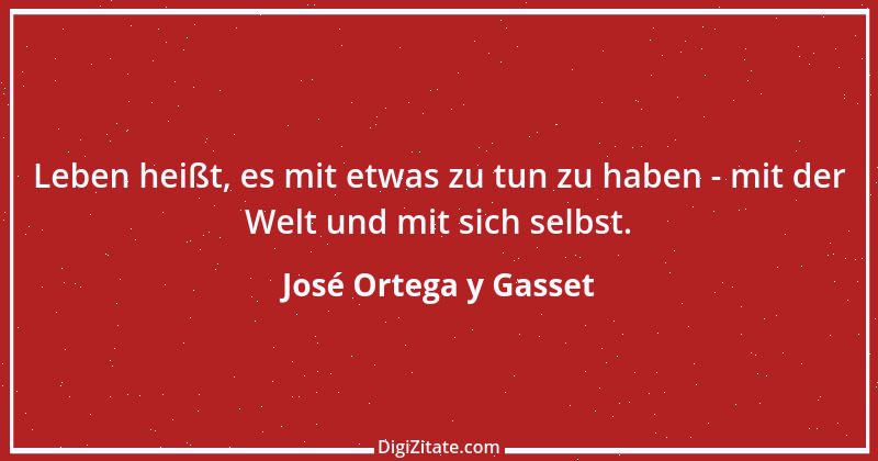 Zitat von José Ortega y Gasset 36