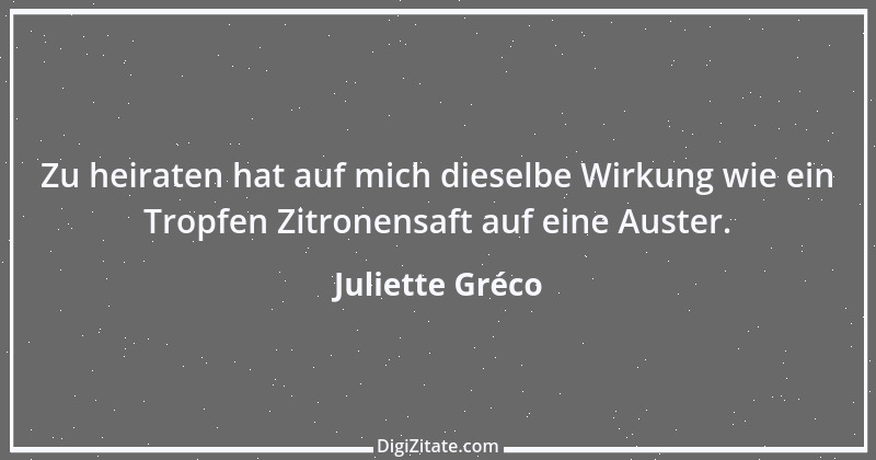 Zitat von Juliette Gréco 13