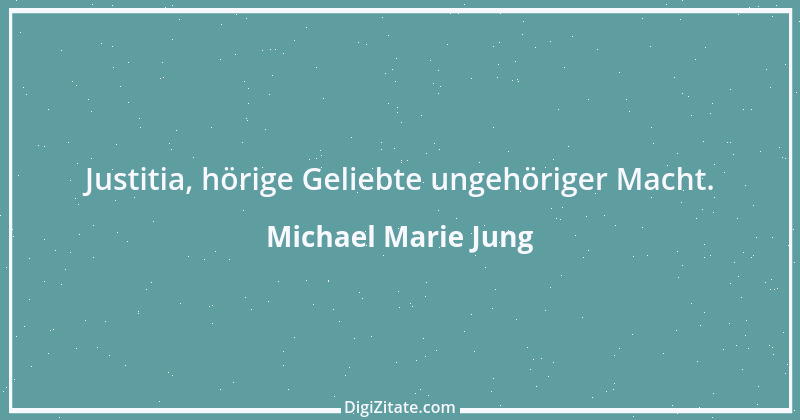 Zitat von Michael Marie Jung 393