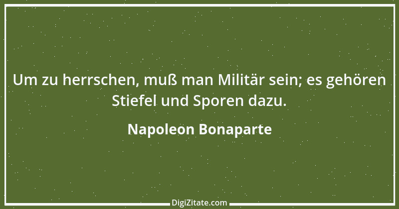 Zitat von Napoleon Bonaparte 176