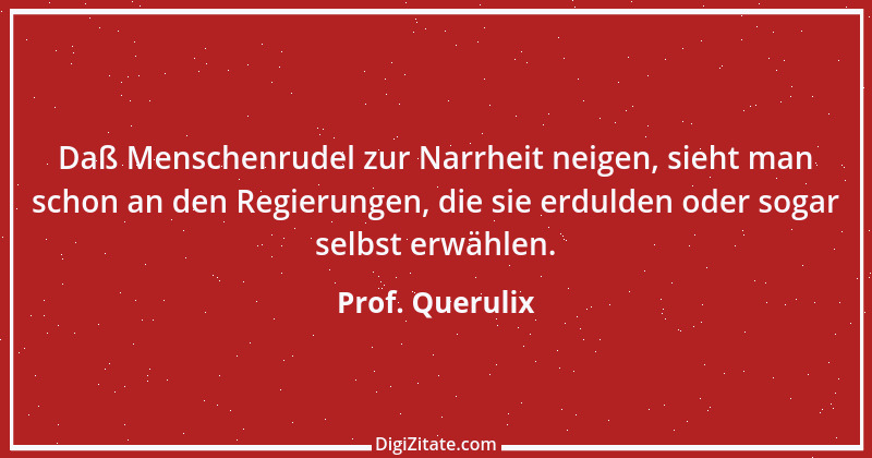 Zitat von Prof. Querulix 118