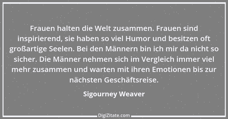 Zitat von Sigourney Weaver 2