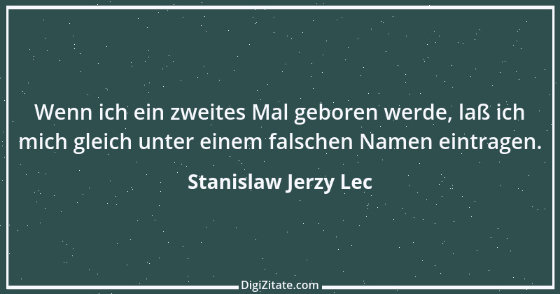 Zitat von Stanislaw Jerzy Lec 159