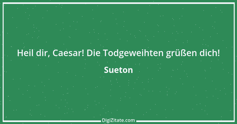 Zitat von Sueton 3