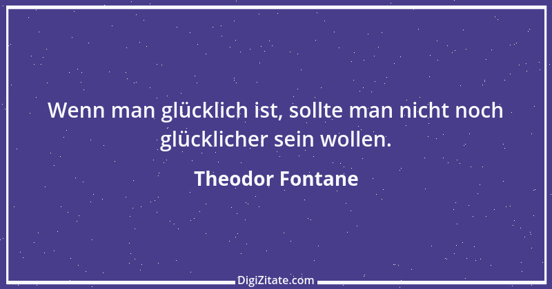 Zitat von Theodor Fontane 88