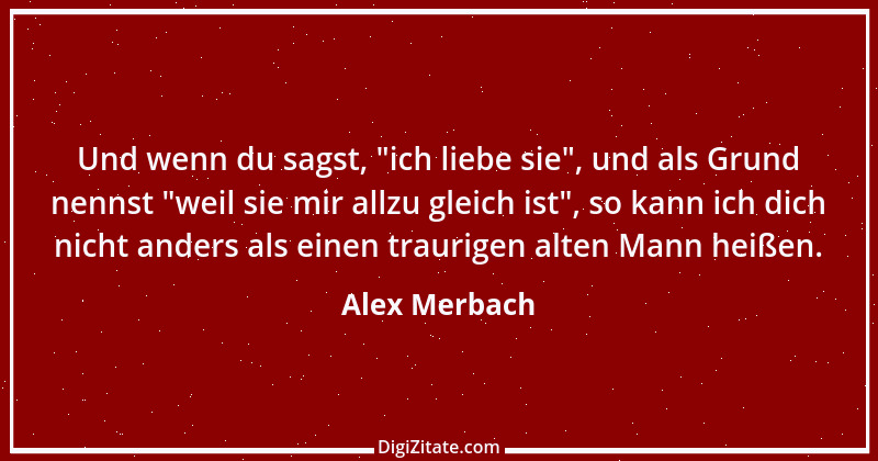 Zitat von Alex Merbach 18