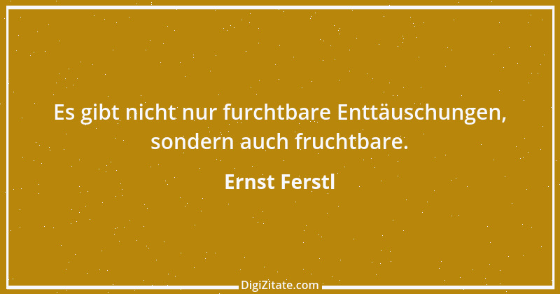 Zitat von Ernst Ferstl 2268