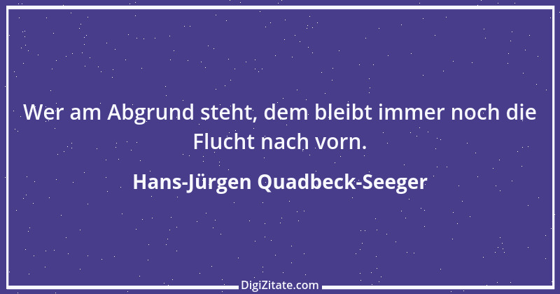 Zitat von Hans-Jürgen Quadbeck-Seeger 455