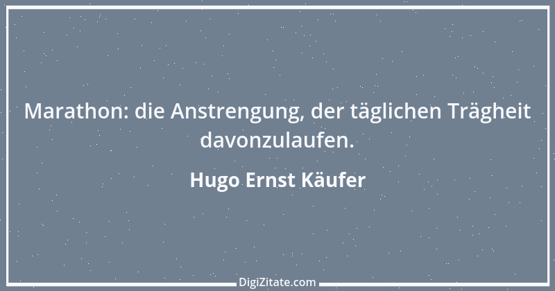 Zitat von Hugo Ernst Käufer 16