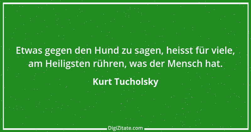 Zitat von Kurt Tucholsky 368