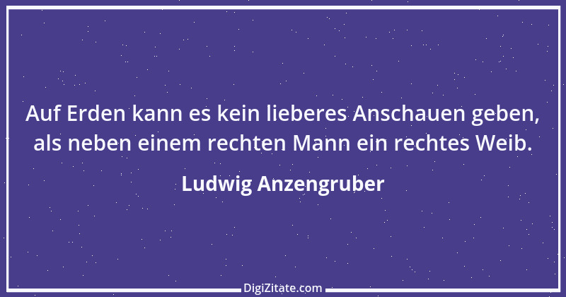 Zitat von Ludwig Anzengruber 24