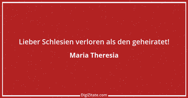 Zitat von Maria Theresia 5