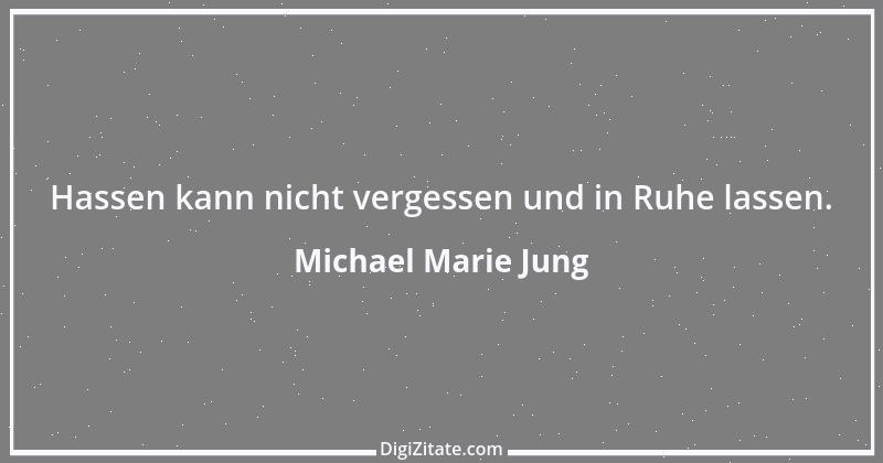 Zitat von Michael Marie Jung 394