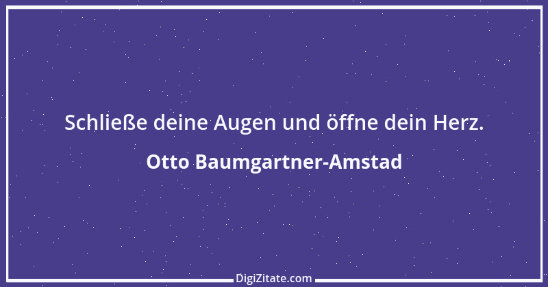 Zitat von Otto Baumgartner-Amstad 112