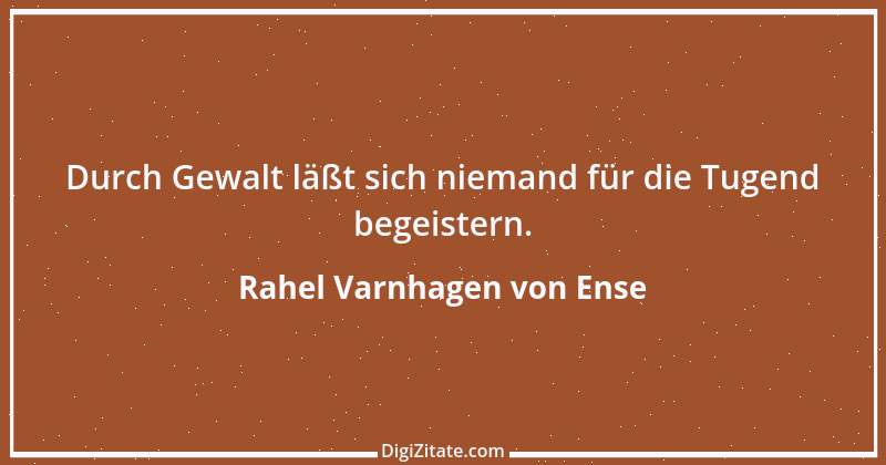 Zitat von Rahel Varnhagen von Ense 15