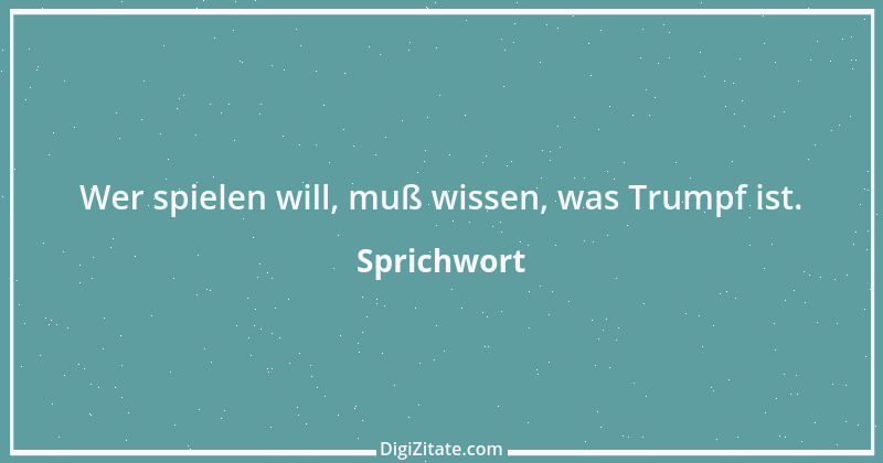 Zitat von Sprichwort 10819