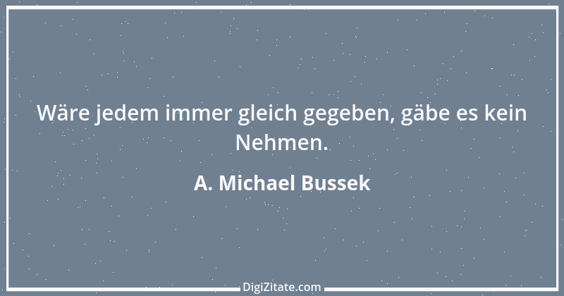 Zitat von A. Michael Bussek 99