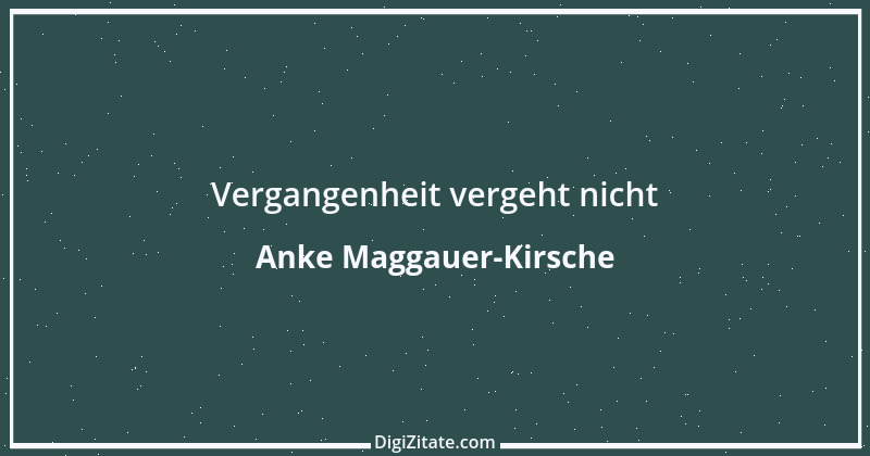 Zitat von Anke Maggauer-Kirsche 125