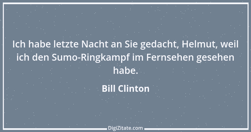 Zitat von Bill Clinton 11