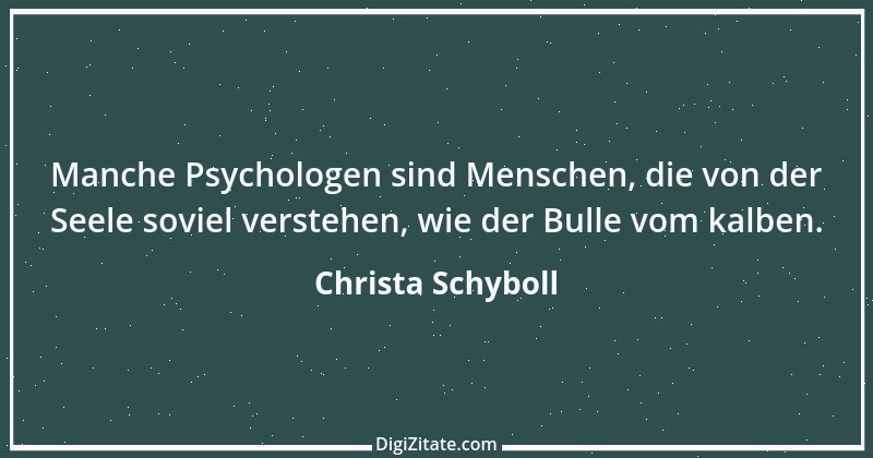 Zitat von Christa Schyboll 78