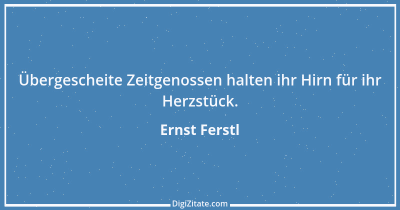 Zitat von Ernst Ferstl 1269