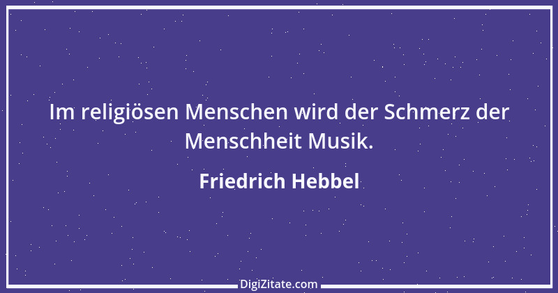 Zitat von Friedrich Hebbel 183