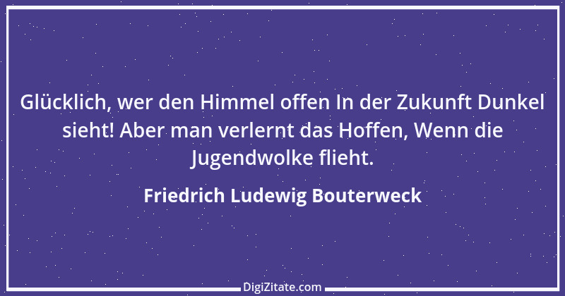 Zitat von Friedrich Ludewig Bouterweck 36