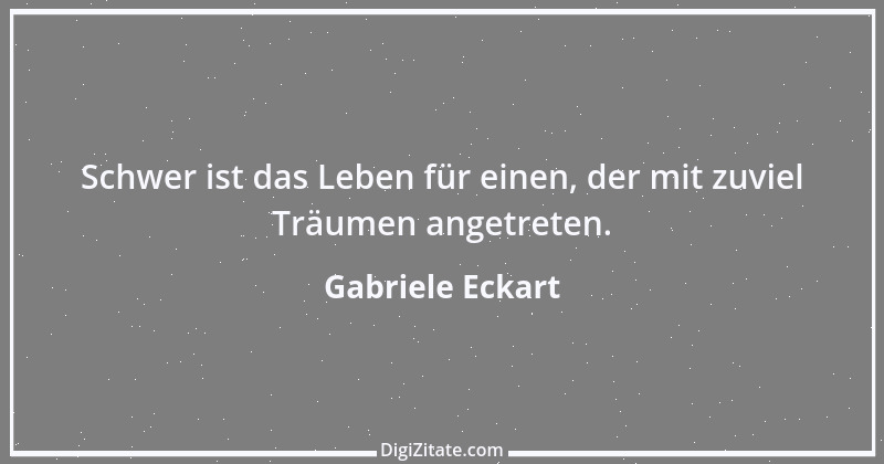 Zitat von Gabriele Eckart 1