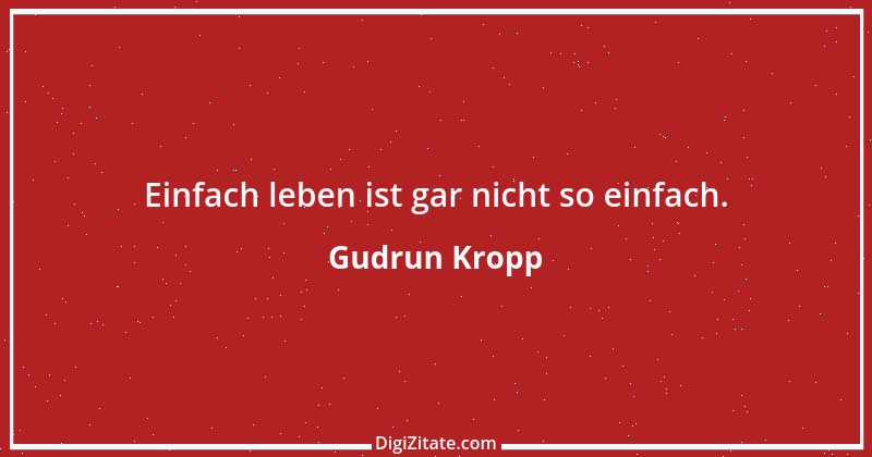 Zitat von Gudrun Kropp 18