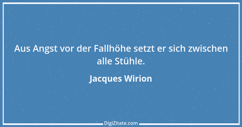 Zitat von Jacques Wirion 25