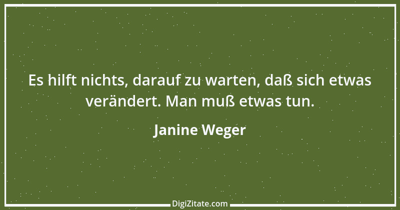 Zitat von Janine Weger 112