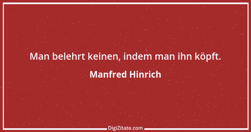 Zitat von Manfred Hinrich 4002