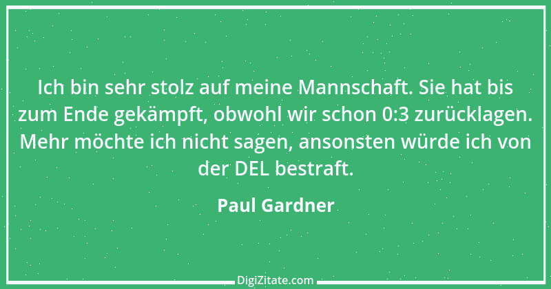 Zitat von Paul Gardner 1