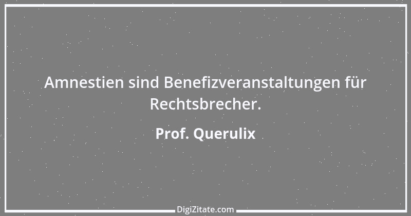 Zitat von Prof. Querulix 120