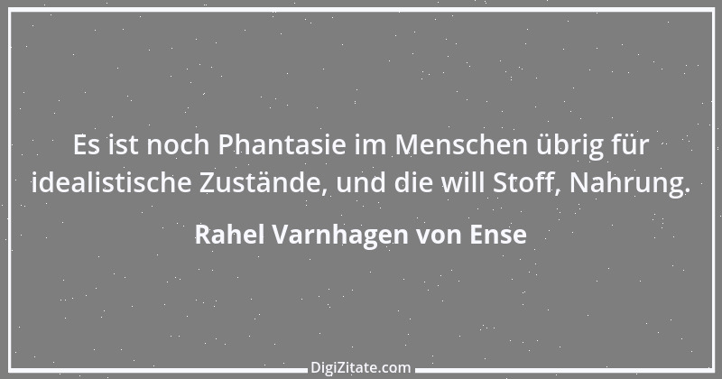 Zitat von Rahel Varnhagen von Ense 16