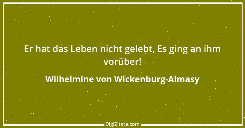 Zitat von Wilhelmine von Wickenburg-Almasy 1