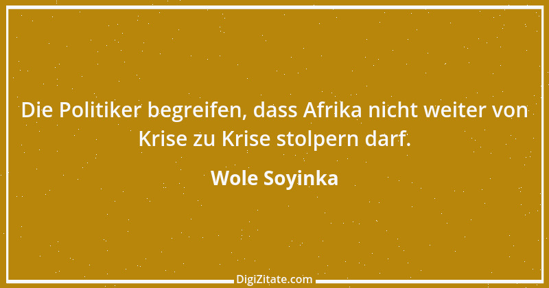 Zitat von Wole Soyinka 4