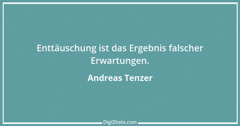 Zitat von Andreas Tenzer 172