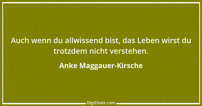 Zitat von Anke Maggauer-Kirsche 126