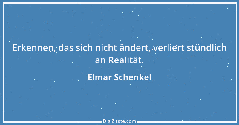 Zitat von Elmar Schenkel 42