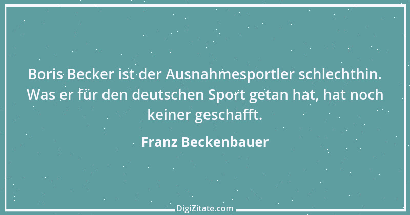 Zitat von Franz Beckenbauer 46