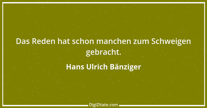 Zitat von Hans Ulrich Bänziger 139